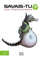 Couverture du livre « Les hippocampes » de Alain M. Bergeron aux éditions Michel Quintin