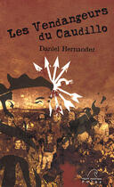 Couverture du livre « Les vendangeurs du caudillo » de Daniel Hernandez aux éditions Mare Nostrum