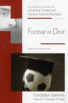 Couverture du livre « Football et droit - actes du colloque football et droit organise a la faculte de droit de rouen le 1 » de Dermit-Richard N. aux éditions Institut Universitaire Varenne