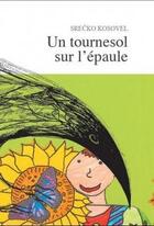 Couverture du livre « Un tournesol sur l'épaule » de Srecko Kosovel aux éditions Editions Franco-slovenes & Cie