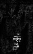 Couverture du livre « La vase noire dans l'oeil nuit » de Florian Huet aux éditions La Poinconneuse