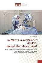 Couverture du livre « Demarrer la surveillance des iso: une solution cle en main! » de Abidi Hichem aux éditions Editions Universitaires Europeennes