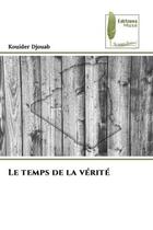 Couverture du livre « Le temps de la verite » de Djouab Kouider aux éditions Muse