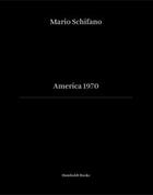 Couverture du livre « America 1970 » de Mario Schifano aux éditions Humboldt Books