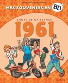 Couverture du livre « Mes souvenirs en BD Tome 22 : 1961 » de Samuel Otrey et Cristian Canfailla aux éditions Dupuis