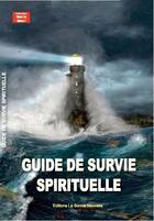 Couverture du livre « Guide de survie spirituelle » de Thierry Fourchaud aux éditions La Bonne Nouvelle
