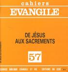 Couverture du livre « CE-57. De Jésus aux sacrements » de Jacques Guillet aux éditions Cerf