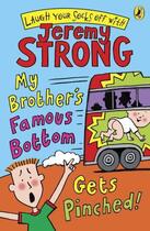 Couverture du livre « My Brother's Famous Bottom Gets Pinched » de Jeremy Strong aux éditions Penguin Books Ltd Digital