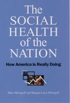 Couverture du livre « The Social Health of the Nation: How America Is Really Doing » de Miringoff Marque-Luisa aux éditions Oxford University Press Usa