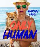 Couverture du livre « Only human » de Martin Parr aux éditions Phaidon Press