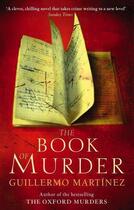 Couverture du livre « The Book of Murder » de Guillermo Martinez aux éditions Little Brown Book Group Digital