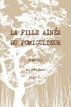 Couverture du livre « La fille ainee du pomiculteur - tome iii : qui perd gagne » de Na Roger aux éditions Lulu