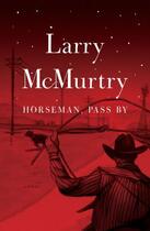 Couverture du livre « Horseman, Pass By » de Larry Mcmurtry aux éditions Simon & Schuster