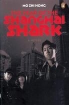 Couverture du livre « Year of the Shanghai Shark » de Hong Mo Zhi aux éditions Penguin Books Ltd Digital