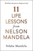Couverture du livre « 11 LIFE LESSONS FROM NELSON MANDELA » de Ndaba Mandela aux éditions Windmill Books