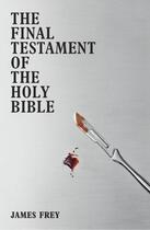 Couverture du livre « The final testament of the holy bible » de James Frey aux éditions 