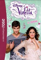 Couverture du livre « Violetta t.18 ; la trahison » de Disney aux éditions Hachette Jeunesse