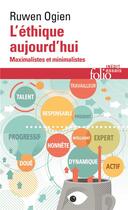 Couverture du livre « L'éthique aujourd'hui : Maximalistes et minimalistes » de Ruwen Ogien aux éditions Folio