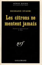 Couverture du livre « Les citrons ne mentent jamais » de Richard Stark aux éditions Gallimard