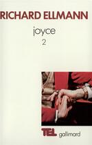 Couverture du livre « James Joyce Tome 2 » de Richard Ellmann aux éditions Gallimard