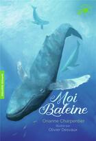 Couverture du livre « Moi, Baleine » de Olivier Desvaux et Orianne Charpentier aux éditions Gallimard-jeunesse