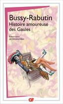 Couverture du livre « Histoire amoureuse des Gaules » de Roger De Bussy-Rabutin aux éditions Flammarion