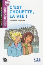 Couverture du livre « C'est chouette, la vie ! A1.1 (édition 2019) » de Giovanna Tempesta et Francois Davot aux éditions Cle International