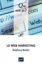 Couverture du livre « Le web marketing (2e édition) » de Stephane Bodier et Jocelyne Kauffmann aux éditions Presses Universitaires De France