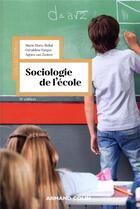 Couverture du livre « Sociologie de l'école (6e édition) » de Marie Duru-Bellat et Agnes Van Zanten et Geraldine Farges aux éditions Armand Colin