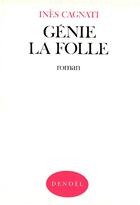 Couverture du livre « Genie la folle » de Cagnati Ines aux éditions Denoel