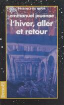 Couverture du livre « L'hiver, aller et retour » de Emmanuel Jouanne aux éditions Denoel