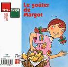 Couverture du livre « Le Gouter De Margot » de R Escudie et L Labeyrie aux éditions Hatier