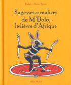 Couverture du livre « Sagesses et malices de M'Bolo, le lièvre d'Afrique » de Ebokea et Alexios Tjoyas aux éditions Albin Michel