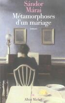 Couverture du livre « Métamorphoses d'un mariage » de Sandor Marai aux éditions Albin Michel