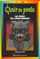 Couverture du livre « Chair de poule Tome 50 : la peau du loup-garou » de R. L. Stine aux éditions Bayard Jeunesse