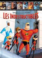 Couverture du livre « Les Indestructibles » de Disney aux éditions Disney Hachette