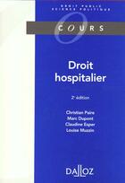 Couverture du livre « Droit Hospitalier ; 2e Edition » de Marc Dupont et Christian Paire et Claudine Esper et Louise Muzzin aux éditions Dalloz