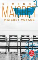 Couverture du livre « Maigret voyage » de Georges Simenon aux éditions Le Livre De Poche