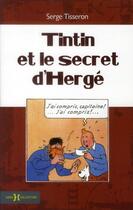 Couverture du livre « Tintin et le secret d'Hergé » de Serge Tisseron aux éditions Hors Collection