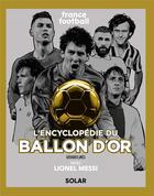 Couverture du livre « L'encyclopédie du Ballon d'or » de Gerard Ejnes aux éditions Solar