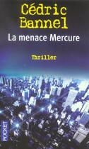Couverture du livre « La Menace Mercure » de Cedric Bannel aux éditions Pocket