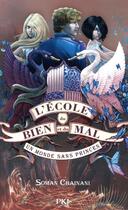 Couverture du livre « L'école du bien et du mal Tome 2 : un monde sans princes » de Soman Chainani et Bruno Lacopo aux éditions Pocket Jeunesse