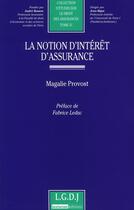 Couverture du livre « La notion d'intérêt d'assurance » de Provost M. aux éditions Lgdj