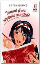 Couverture du livre « Journal d'une apprentie séductrice » de Betsy Burke aux éditions Harlequin