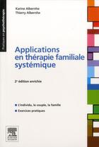 Couverture du livre « Applications en thérapie familiale systémique (2e édition) » de Karine Albernhe et Thierry Albernhe aux éditions Elsevier-masson