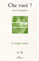 Couverture du livre « Revue che vuoi t.26 : la langue intime » de  aux éditions L'harmattan