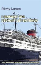 Couverture du livre « L'enfant qui léchait les bateaux » de Remy Laven aux éditions Books On Demand