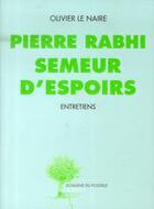 Couverture du livre « Pierre Rabhi, semeur d'espoirs ; entretiens » de Pierre Rabhi et Olivier Le Naire aux éditions Actes Sud