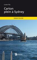 Couverture du livre « Carton plein à Sydney » de Lucien Fily aux éditions Publibook