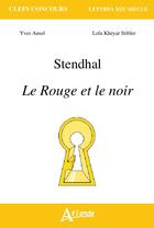 Couverture du livre « Stendhal ; le rouge et le noir » de Lola Kheyar Stibler et Yves Ansel aux éditions Atlande Editions